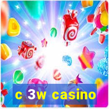 c 3w casino
